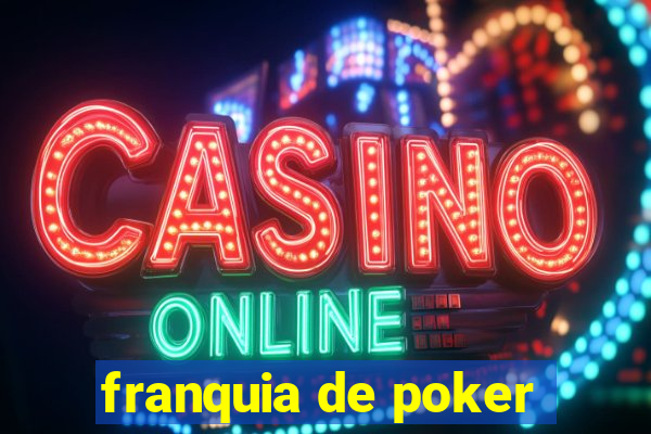 franquia de poker